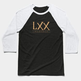 LXX (Seventy) Gold Roman Numerals Baseball T-Shirt